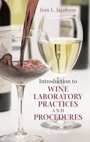 Image du vendeur pour Introduction to Wine Laboratory Practices and Procedures by Jacobson, Jean L. [Hardcover ] mis en vente par booksXpress