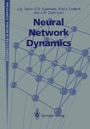 Seller image for Neural Network Dynamics: Proceedings of the Workshop on Complex Dynamics in Neural Networks, June 1721 1991 at IIASS, Vietri, Italy (Perspectives in Neural Computing) [Paperback ] for sale by booksXpress