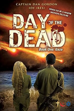 Seller image for Day of the Dead: Book One - Gaza by (Res), Captain Dan Gordon IDF [Paperback ] for sale by booksXpress