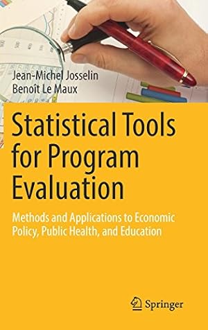 Seller image for Statistical Tools for Program Evaluation: Methods and Applications to Economic Policy, Public Health, and Education by Josselin, Jean-Michel, Le Maux, Benoît [Hardcover ] for sale by booksXpress