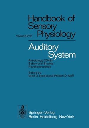 Seller image for Auditory System: Physiology (CNS) · Behavioral Studies Psychoacoustics (Handbook of Sensory Physiology) by Abeles, Moshe, Bredberg, Göran, Butler, Robert A., Casseday, John H., Desmedt, John E., Diamond, Irving T., Erulkar, Solomon D., Evans, E. F., Goldberg, Jay M., Goldstein, Moise H., Green, David M., Hunter-Duvar, Ivan M., Jeffress, Lloyd A., Yost, William A., Neff, William D., Zwicker, E. [Paperback ] for sale by booksXpress