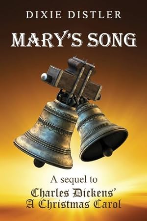Seller image for Mary's Song: A Sequel to Charles Dickens' A Christmas Carol [Soft Cover ] for sale by booksXpress