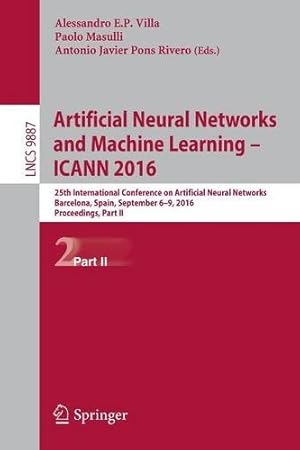 Bild des Verkufers fr Artificial Neural Networks and Machine Learning ICANN 2016: 25th International Conference on Artificial Neural Networks, Barcelona, Spain, September . Part II (Lecture Notes in Computer Science) [Paperback ] zum Verkauf von booksXpress