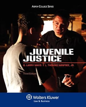Seller image for Juvenile Justice, Third Edition (Aspen College) by G. Larry Mays, L. Thomas Winfree [Paperback ] for sale by booksXpress