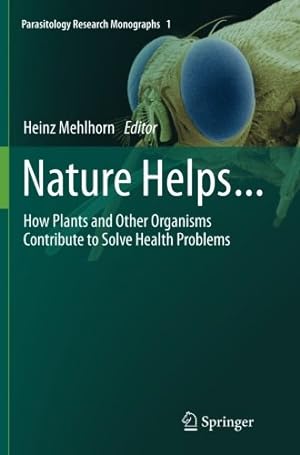 Immagine del venditore per Nature Helps.: How Plants and Other Organisms Contribute to Solve Health Problems (Parasitology Research Monographs) [Paperback ] venduto da booksXpress