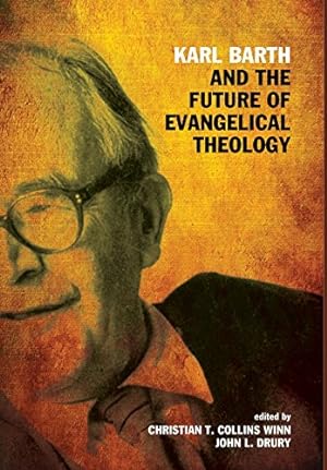 Seller image for Karl Barth and the Future of Evangelical Theology [Hardcover ] for sale by booksXpress