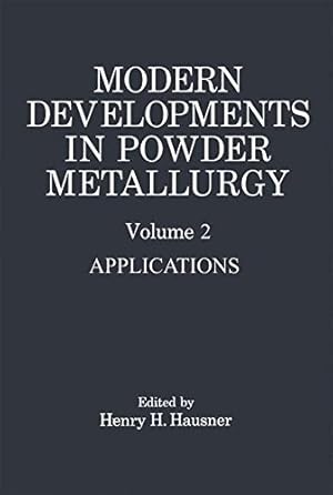 Seller image for Modern Developments in Powder Metallurgy: Volume 2 Applications by Hausner, Henry H. [Paperback ] for sale by booksXpress