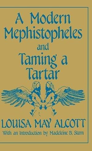 Seller image for A Modern Mephistopheles and Taming a Tartar by Louisa May Alcott [Hardcover ] for sale by booksXpress