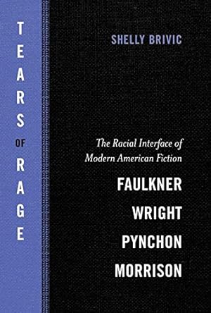 Seller image for Tears of Rage: The Racial Interface of Modern American Fiction-Faulkner, Wright, Pynchon, Morrison (Southern Literary Studies) by Brivic, Shelly [Paperback ] for sale by booksXpress
