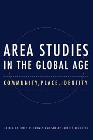 Imagen del vendedor de Area Studies in the Global Age: Community, Place, Identity [Paperback ] a la venta por booksXpress