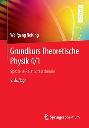 Immagine del venditore per Grundkurs Theoretische Physik 4/1: Spezielle Relativitätstheorie (Springer-Lehrbuch) (German Edition) [Soft Cover ] venduto da booksXpress