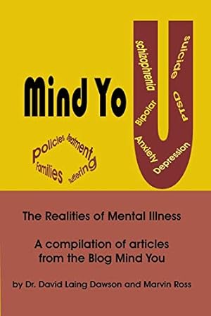 Image du vendeur pour Mind You the Realities of Mental Illness: A Compilation of Articles from the Blog Mind You [Soft Cover ] mis en vente par booksXpress