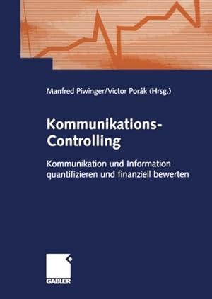 Bild des Verkufers fr Kommunikations-Controlling: Kommunikation und Information quantifizieren und finanziell bewerten (German Edition) by Piwinger, Manfred [Paperback ] zum Verkauf von booksXpress