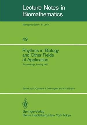 Imagen del vendedor de Rhythms in Biology and Other Fields of Application: Deterministic and Stochastic Approaches (Lecture Notes in Biomathematics) by Jacques Demongeot, Michel Cosnard [Paperback ] a la venta por booksXpress