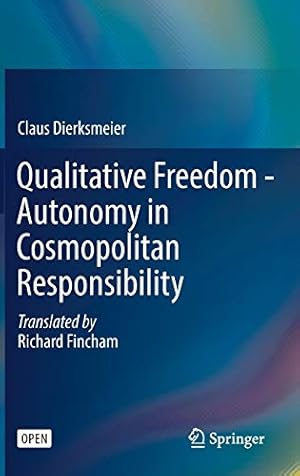 Immagine del venditore per Qualitative Freedom - Autonomy in Cosmopolitan Responsibility by Dierksmeier, Claus [Hardcover ] venduto da booksXpress