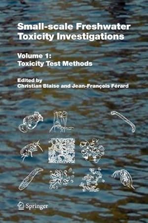 Imagen del vendedor de Small-scale Freshwater Toxicity Investigations: Volume 1 - Toxicity Test Methods [Paperback ] a la venta por booksXpress