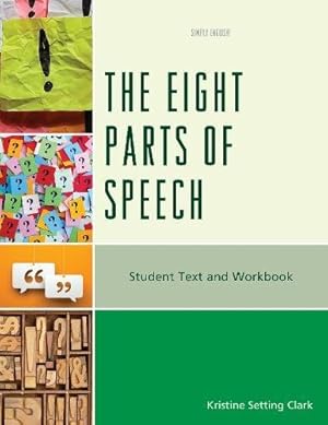 Seller image for The Eight Parts of Speech: Student Text and Workbook (Simply English) by Clark, Kristine Setting [Paperback ] for sale by booksXpress