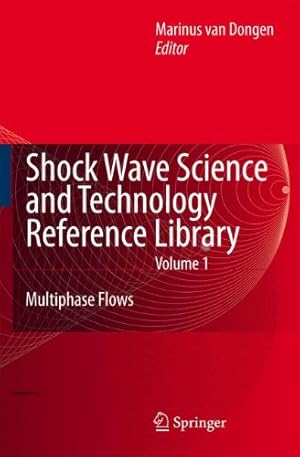 Immagine del venditore per Shock Wave Science and Technology Reference Library, Vol. 1: Multiphase Flows I [Paperback ] venduto da booksXpress