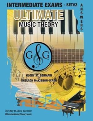 Bild des Verkufers fr Intermediate Music Theory Exams Set #2 Answer Book - Ultimate Music Theory Exam Series: Preparatory, Basic, Intermediate & Advanced Exams Set #1 & Set . (Ultimate Music Theory Exam Books) by McKibbon-U'Ren, Shelagh [Paperback ] zum Verkauf von booksXpress