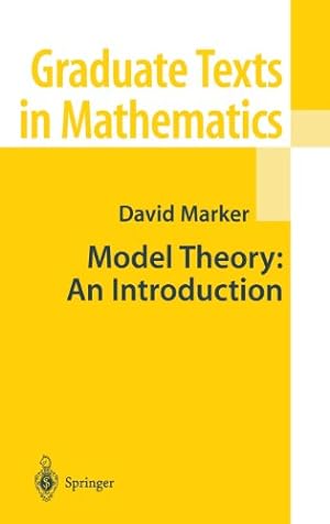 Imagen del vendedor de Model Theory: An Introduction (Graduate Texts in Mathematics, Vol. 217) by Marker, David [Hardcover ] a la venta por booksXpress