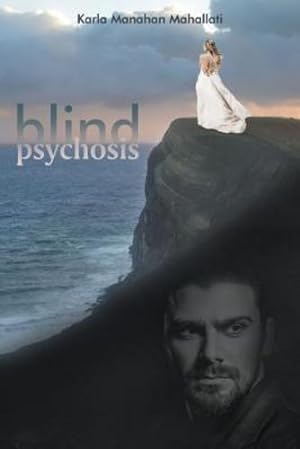 Seller image for Blind Psychosis by Manahan Mahallati, Karla [Paperback ] for sale by booksXpress