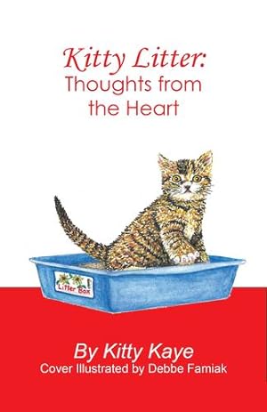 Image du vendeur pour Kitty Litter: Thoughts from the Heart by Kaye, Kitty [Paperback ] mis en vente par booksXpress