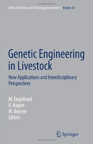 Seller image for Genetic Engineering in Livestock: New Applications and Interdisciplinary Perspectives (Ethics of Science and Technology Assessment) [Paperback ] for sale by booksXpress