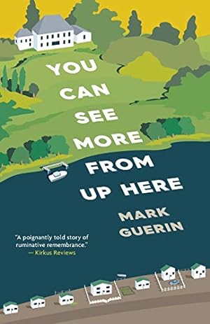 Seller image for You Can See More From Up Here by Guerin, Mark [Paperback ] for sale by booksXpress