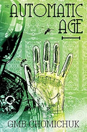 Seller image for The Automatic Age by Chomichuk, GMB [Paperback ] for sale by booksXpress