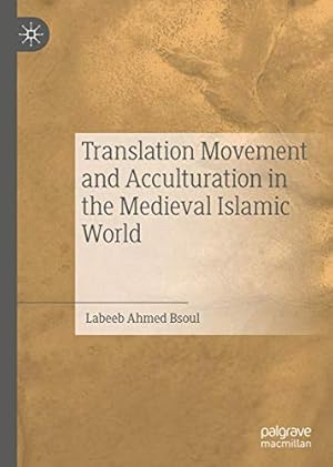 Immagine del venditore per Translation Movement and Acculturation in the Medieval Islamic World by Bsoul, Labeeb Ahmed [Hardcover ] venduto da booksXpress