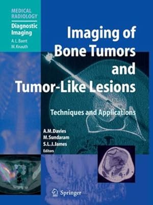 Image du vendeur pour Imaging of Bone Tumors and Tumor-Like Lesions: Techniques and Applications (Medical Radiology) [Paperback ] mis en vente par booksXpress