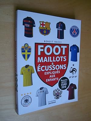 Foot, maillots et écussons. expliqués aux enfants