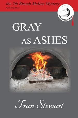 Seller image for Gray as Ashes (Biscuit McKee Mysteries) by Stewart, Fran [Paperback ] for sale by booksXpress