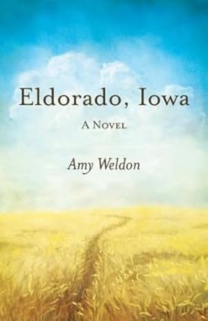 Seller image for Eldorado, Iowa by Weldon, Amy [Paperback ] for sale by booksXpress