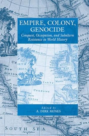 Seller image for Empire, Colony, Genocide: Conquest, Occupation, and Subaltern Resistance in World History (War and Genocide) [Hardcover ] for sale by booksXpress