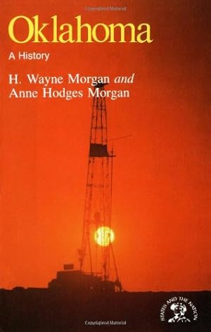Seller image for Oklahoma: A History (The States and the Nation Series) (States & the Nation) by H. Wayne Morgan, Anne Hodges Morgan [Paperback ] for sale by booksXpress