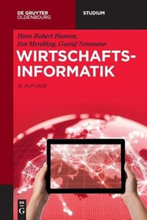 Seller image for Wirtschaftsinformatik (German Edition) by Hansen, Hans Robert, Mendling, Jan, Neumann, Gustaf [Paperback ] for sale by booksXpress