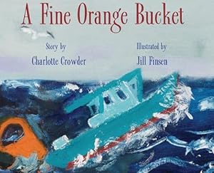 Imagen del vendedor de A Fine Orange Bucket [Hardcover ] a la venta por booksXpress