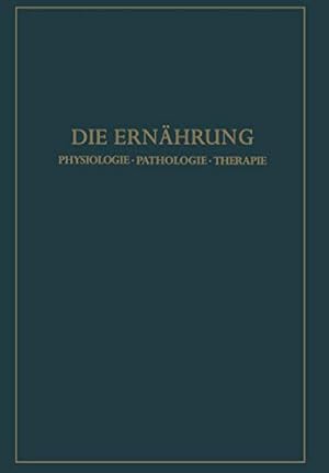 Imagen del vendedor de Die Ernährung: Physiologie · Pathologie · Therapie (German Edition) [Soft Cover ] a la venta por booksXpress