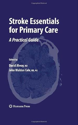 Seller image for Stroke Essentials for Primary Care: A Practical Guide (Current Clinical Practice) [Hardcover ] for sale by booksXpress