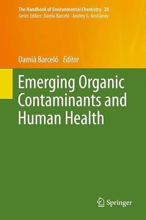 Seller image for Emerging Organic Contaminants and Human Health (The Handbook of Environmental Chemistry) [Paperback ] for sale by booksXpress