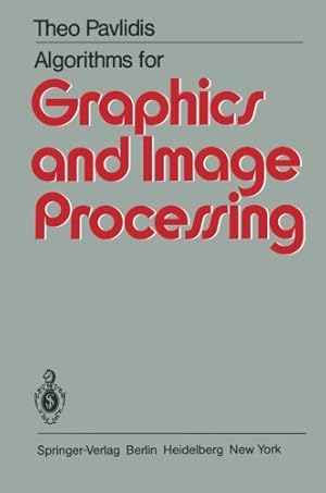 Seller image for Algorithms for Graphics and Image Processing by Pavlidis, T. [Paperback ] for sale by booksXpress