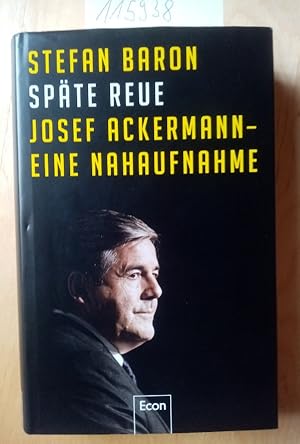 Späte Reue Josef Ackermann Eine Nahaufnahme