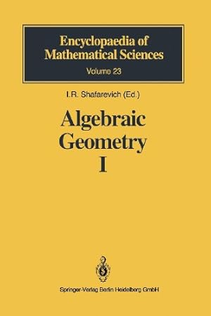 Imagen del vendedor de Algebraic Geometry I: Algebraic Curves, Algebraic Manifolds and Schemes (Encyclopaedia of Mathematical Sciences, 23) (Volume 23) by Danilov, V.I., Shokurov, V.V. [Paperback ] a la venta por booksXpress