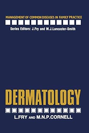 Seller image for Dermatology (Management of Common Diseases in Family Practice) by Fry, L., Cornell, M.N. [Paperback ] for sale by booksXpress