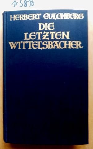 Die letzten Wittelsbacher
