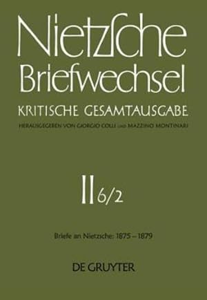 Imagen del vendedor de Nietzsche Briefwechsel Kritische Gesamtausgabe- Briefe an Nietzfche: 1875-1879 (German Edition) [Hardcover ] a la venta por booksXpress