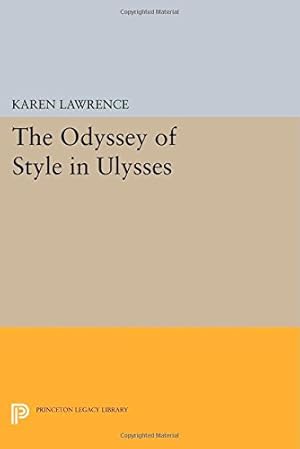 Immagine del venditore per The Odyssey of Style in Ulysses (Princeton Legacy Library) by Lawrence, Karen [Paperback ] venduto da booksXpress