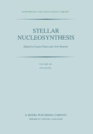 Immagine del venditore per Stellar Nucleosynthesis: Proceedings of the Third Workshop of the Advanced School of Astronomy of the Ettore Majorana Centre for Scientific Culture, . 1983 (Astrophysics and Space Science Library) [Paperback ] venduto da booksXpress