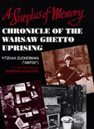 Seller image for A Surplus of Memory: Chronicle of the Warsaw Ghetto Uprising (A Centennial Book) by Yitzhak (Antek) Zuckerman [Hardcover ] for sale by booksXpress